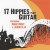 Buy 17 Hippies - 17 Hippies Play Guitar (With Marc Ribot & Jakob Ilja) Mp3 Download