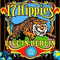 Purchase 17 Hippies - Live In Berlin: The Greatest Show On Earth