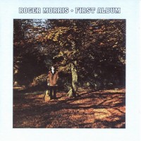 Purchase Roger Morris - First Album (Remastered 2005)