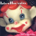 Buy Birdbrain - Let's Be Nice Mp3 Download