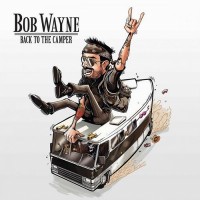 Purchase Bob Wayne - Back To The Camper