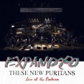 Buy These New Puritans - Expanded Live At The Barbican Mp3 Download