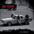 Buy Bad Pigeons - La Cavale Mp3 Download