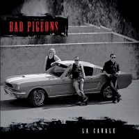 Purchase Bad Pigeons - La Cavale