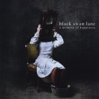 Purchase Black Swan Lane - A Moment Of Happiness