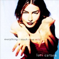 Purchase Lori Carson - Everything I Touch Runs Wild CD2