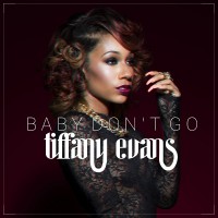 Purchase Tiffany Evans - Baby Don’t Go (CDS)