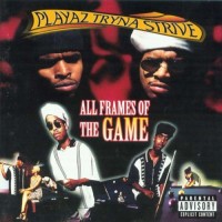 Purchase Playaz Tryna Strive - All Frames Of The Game