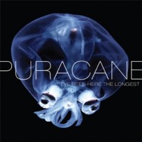 Purchase Puracane - I've Been Here The Longest
