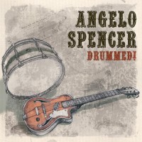 Purchase Angelo Spencer - Drummed!