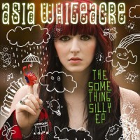Purchase Asia Whiteacre - Something Silly (EP)