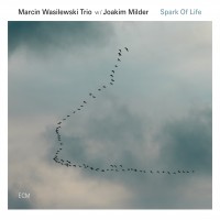 Purchase Marcin Wasilewski Trio & Joakim Milder - Spark Of Life