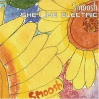 Purchase Smoosh - She Like Electric