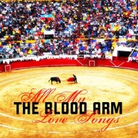 Purchase the blood arm - All My Love Songs (EP)