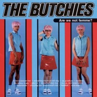 Purchase The Butchies - Are We Not Femme?
