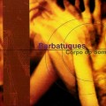 Buy Barbatuques - Corpo Do Som Mp3 Download