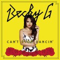 Buy Becky G - Can't Stop Dancin' (CDS) Mp3 Download