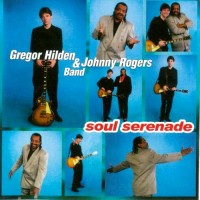 Purchase Gregor Hilden - Soul Serenade (With Johnny Rogers Band)
