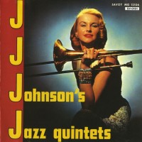 Purchase J.J. Johnson - J.J. Johnson Jazz Quintet (Remastered 1992)