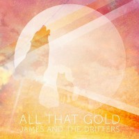 Purchase James And The Drifters - All That Gold
