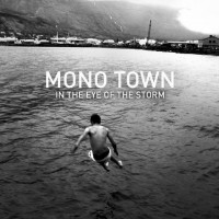 Purchase Mono Town - In The Eye Of The Storm
