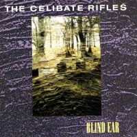 Purchase The Celibate Rifles - Blind Ear