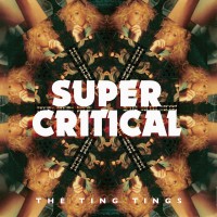 Purchase The Ting Tings - Super Critical