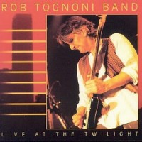 Purchase Rob Tongoni - Live At The Twilight