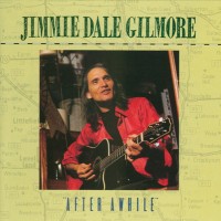 Purchase Jimmie Dale Gilmore - After Awhile