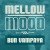 Buy Mellow Mood - Bun Vampaya (CDS) Mp3 Download