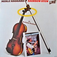 Purchase Merle Haggard - Rainbow Stew Live (Vinyl)