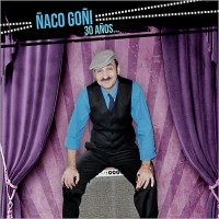 Purchase Naco Goni - 30 Anos...