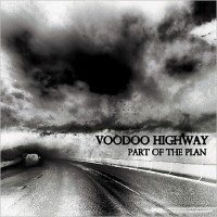 Purchase Voodoo Highway - Part Of The Plan