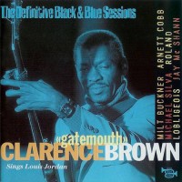Purchase Clarence "Gatemouth" Brown - Definitive Black and Blue Sessions Sings Louis Jordan