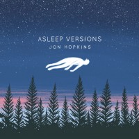 Purchase Jon Hopkins - Asleep Versions (EP)