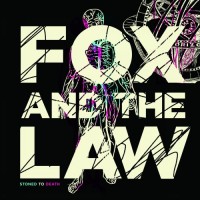 Purchase Fox And The Law - Stoned To Death