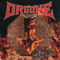Purchase Orgone (Thrash Metal) - Straight To Hell