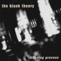 Purchase The Blank Theory - Blinding Process (EP)