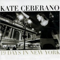 Purchase Kate Ceberano - 19 Days In New York