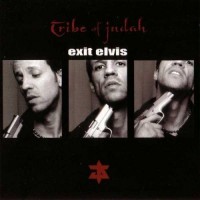 Purchase Tribe Of Judah - Exit Elvis (The Flaws Of Non Contradiction)