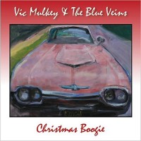 Purchase Vic Mulkey & The Blue Veins - Christmas Boogie