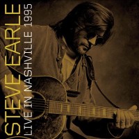 Purchase Steve Earle - Live In Nashville, 1995