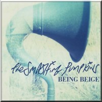 Purchase The Smashing Pumpkins - Being Beige (CDS)