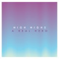 Buy High Highs - A Real Hero (EP) Mp3 Download