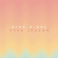 Buy High Highs - Open Season (Deluxe Edition) Mp3 Download