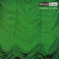 Purchase Mnozil Brass - Dasselbe In Grun