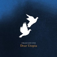 Purchase Oskar Schuster - Dear Utopia