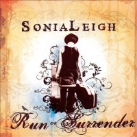 Purchase Sonia Leigh - Run Or Surrender