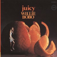 Purchase Willie Bobo - Juicy (Vinyl)