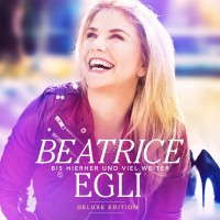 Purchase Beatrice Egli - Bis Hierher Und Viel Weiter (Deluxe Edition)